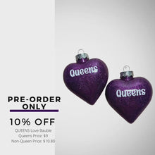 Load and play video in Gallery viewer, PRE-ORDER “Love Queens” Baubles
